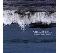 Gilmore Trail - The Floating World