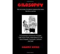Gilosophy: Not one shred of evidence supports the notion that life is serious