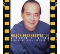 Gilson Peranzzetta Trio - Alegria De Viver