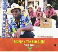 Gilzene & the Blue Light - Sweet Sweet Jamaica