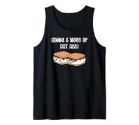 Gimme S'More of DAT Ass I Love Your Face Between My Legs Camiseta sin Mangas