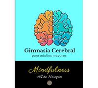 Gimnasia Cerebral: para adultos mayores