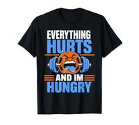 Gimnasio Camiseta Everything Hurts and I'm Hungry Camiseta