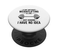 Gimnasio Divertido Un día sin Levantamiento de Pesas es como bromear PopSockets PopGrip Adhesivo