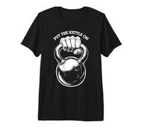 Gimnasio Kettlebell Funny Put The Kettle On Fitness Workout Quote Camiseta Premium