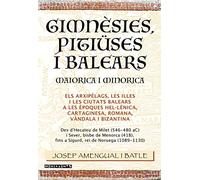 Gimnèsies, Pitiüses i Balears. Maiorica i Minorica: Els arxipèlags, les illes i les ciutats balears a les èpoques hel·lènica, cartaginesa, romana, vàndala i bizantina.: 156 (Menjavents)