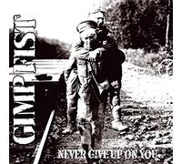 Gimp Fist - Never Give Up On You (+ Bonus 7'') [Vinilo]