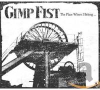 Gimp Fist - The Place Where I Belong