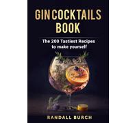 Gin Cocktails Book: The 200 tastiest recipes to make yourself