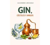 Gin, Cócteles y Amigos