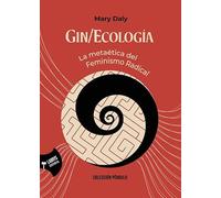 Gin/Ecología: La metaética del Feminismo Radical: 2 (Péndulo)