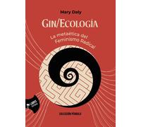 Gin/Ecología: La metaética del Feminismo Radical: 2 (Péndulo)