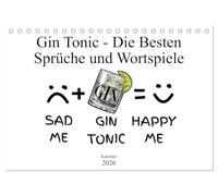 Gin & Tonic Die Besten Sprüche und Wortspiele (Tischkalender 2026 DIN A5 quer), CALVENDO Monatskalender: Ein Sammlung witziger Grafiken rund um unser alkoholisches Lieblingsgetränk: GIN TONIC