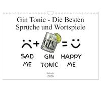 Gin & Tonic Die Besten Sprüche und Wortspiele (Wandkalender 2026 DIN A4 quer), CALVENDO Monatskalender: Ein Sammlung witziger Grafiken rund um unser alkoholisches Lieblingsgetränk: GIN TONIC