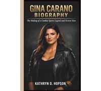 GINA CARANO BIOGRAPHY: The Making of a Combat Sports Legend and Screen Star