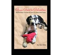 Gina Goes to Galveston: Family Change Through the Eyes of a Great Dane Puppy!: 1 (Gina Travels the World's Beaches)