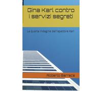 Gina Karl contro i servizi segreti: La quarta indagine dell'ispettore Karl (Roberto Barreca)