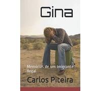 Gina: Memórias de um Imigrante Ilegal
