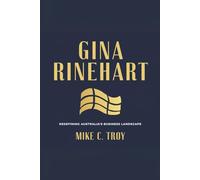 GINA RINEHART: Redefining Australia's Business Landscape