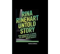 GINA RINEHART UNTOLD STORY: From Inheritance to Empire: The Journey of Australia's Mining Magnate