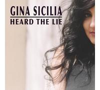 GINA SICILIA - HEARD THE LIE
