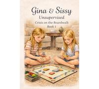 Gina & Sissy: Crisis on the Boardwalk (Gina & Sissy: Unsupervised)