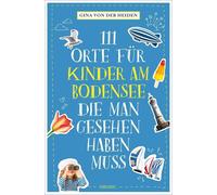 Gina von der He 111 Orte für Kinder am Bodensee, die man gesehen h (Tapa blanda)