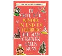 Gina von der He 111 Orte für Kinder in und um Freiburg, die man ge (Tapa blanda)