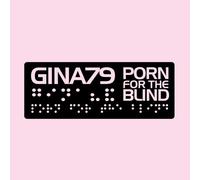Gina79 - Porn for the Blind