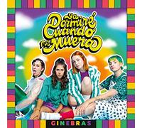 Ginebras - Ya Dormiré Cuando Me Muera