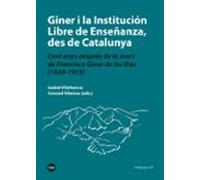 Giner I La Institución Libre De Enseñanza Des De Catalunya