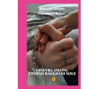 GINEVRA AMATO, ETERNO RAGGIO DI SOLE: EDIZIONE TASCABILE