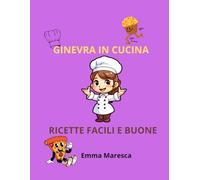 GINEVRA IN CUCINA: ricette facili e buone
