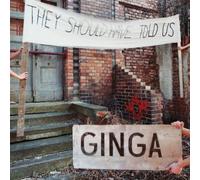Ginga - They Should Have Told Us [Import]