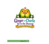 Ginger and Charlie Go to The Shuswap: A Lovebird Story and Coloring Book for ages 5-9 (Ginger and Charlie, Lovebirds on Bold Adventures!)