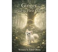Ginger and the First Call: 5 (The Adventures of Luna)