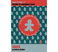 Ginger: Building the Gingerbread Bakery: 1 (Brick-By-Brick)