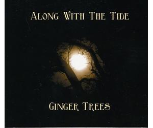 GINGER TREES - Along With The Tide