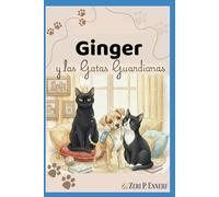 Ginger: y las Gatas Guardianas