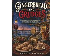 Gingerbread and Grudges: A cozy small-town bed and breakfast mystery full of old secrets, holiday spice, and one nosy cat (The Gull & Griddle Mysteries)