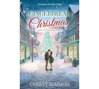 Gingerbread Christmas: A Small Town Christmas Romance (Christmas in Holly Ridge)