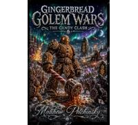 Gingerbread Golem Wars: The Candy Clash