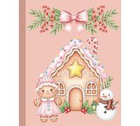Gingerbread House Christmas Composition Notebook: A Cute Pink Holiday Journal for Girls and Kids featuring a Watercolor Gingerbread Girl, a Snowman, and Candy Canes - 110 Wide Ruled Pages