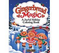 Gingerbread Magic: A Joyful Holiday Coloring Book (Wonderlight Holiday Magic Series)