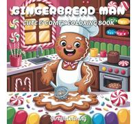 Gingerbread Man Coloring Book: 40 Cute and Whimsical Christmas Coloring Pages Featuring Gingerbread Men, Cookies, Candy Canes, Cocoa, Gifts, and Cozy ... and Teens (Jolly Seasons Coloring Series)
