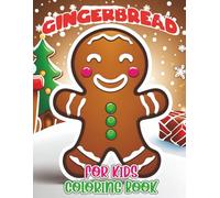 Gingerbread Man Coloring Book: Cute Coloring Book With Many Characters For Kids, Adults, Teens To Color And Stress Relax