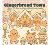 Gingerbread Town: Cozy Christmas kawaii coloring book