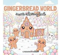 Gingerbread World: Coloring book for Kids & Adults Featuring Cute Gingerbread Houses & Cozy Winter Scenes