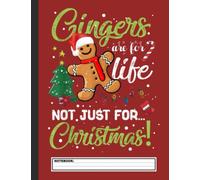 Gingers Are For Life Not Just For Christmas Gingerbread Xmas Notebook. For Gingerbread, Ginger Cookies Lover, Kids, Girls, Boys, School, Students and ... Notebook. College Ruled. 8.5 x 11. 120 Pages