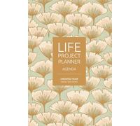Ginkgo Biloba Life Project Planner 1 Year undated: for managing creative and personal projects
